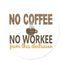 No Coffee No Workee Electrician