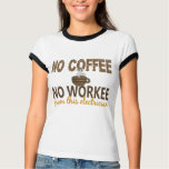 No Coffee No Workee Electrician t-shirts
