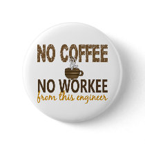 No Coffee No Workee Engineer
