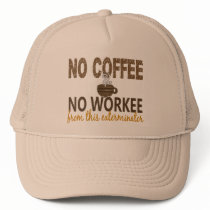 No Coffee No Workee Exterminator