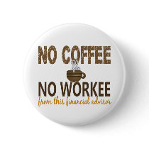 No Coffee No Workee Financial Advisor