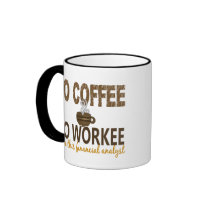 No Coffee No Workee Financial Analyst Mugs