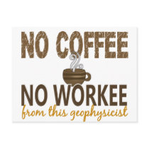 No Coffee No Workee Geophysicist