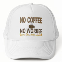 No Coffee No Workee Hair Stylist