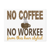 No Coffee No Workee Hair Stylist
