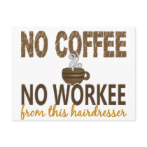 No Coffee No Workee Hairdresser