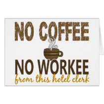 No Coffee No Workee Hotel Clerk