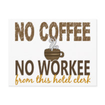 No Coffee No Workee Hotel Clerk