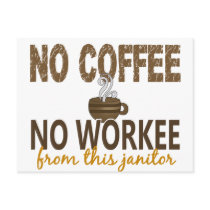 No Coffee No Workee Janitor
