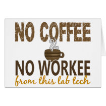 No Coffee No Workee Lab Tech