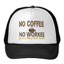 No Coffee No Workee Lab Tech Hat