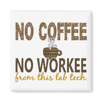 No Coffee No Workee Lab Tech