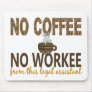No Coffee No Workee Legal Assistant