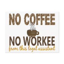 No Coffee No Workee Legal Assistant