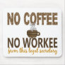 No Coffee No Workee Legal Secretary