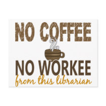 No Coffee No Workee Librarian
