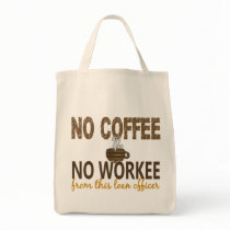 No Coffee No Workee Loan Officer Tote Bag