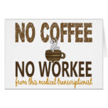 No Coffee No Workee Medical Transcriptionist Card