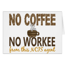 No Coffee No Workee NCIS Agent