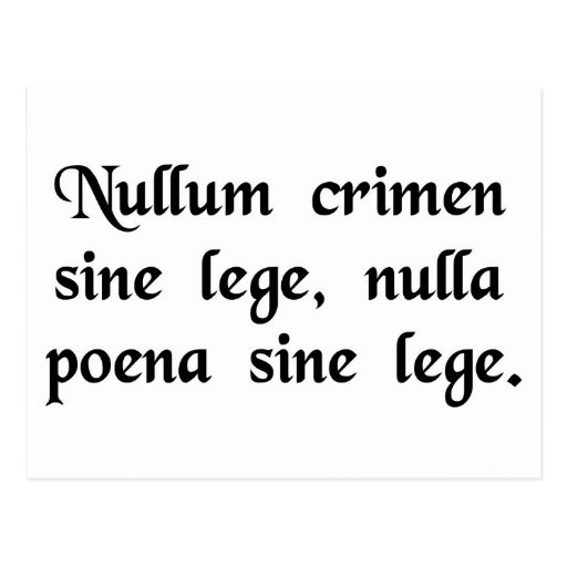 No crime and no punishment without a law. postcard Zazzle