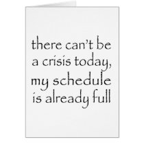 No Crisis Today Greeting Card