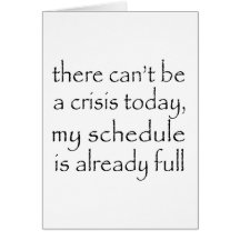 No Crisis Today Greeting Card