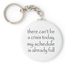 No Crisis Today Keychain
