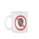 NO Cry Babies & NO Balloon ⚠ Thai Signs ⚠ Coffee Mugs