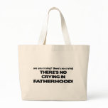 No Crying - Fatherhood bags