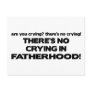 No Crying - Fatherhood Postcards