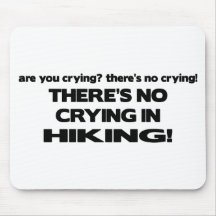 No Crying - Hiking Mouse Pads