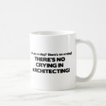 No Crying in Architecting Coffee Mugs