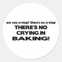 No Crying in Baking Stickers