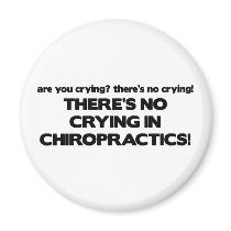 No Crying in Chiropractics