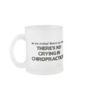 No Crying in Chiropractics mugs