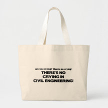 No Crying in Civil Engineering Bag