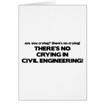 No Crying in Civil Engineering Greeting Card