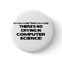 No Crying in Computer Science