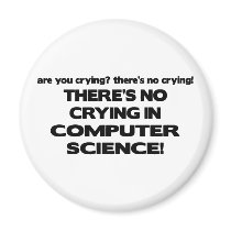 No Crying in Computer Science