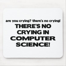 No Crying in Computer Science Mousepads