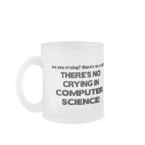 No Crying in Computer Science Coffee Mug
