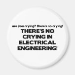 No Crying in Electrical Engineering Magnet