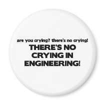 No Crying in Engineering