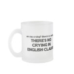 No Crying in English Class mugs
