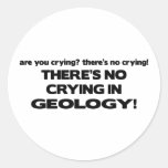 No Crying in Geology Round Sticker