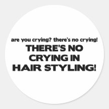 No Crying in Hair Styling Sticker
