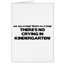 No Crying in Kindergarten Cards