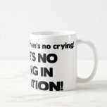 No Crying in Litigation Mugs