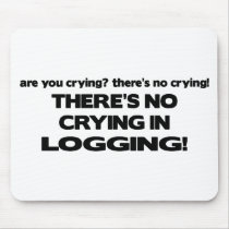 No Crying in Logging