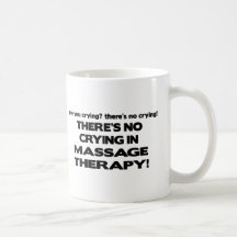 No Crying in Massage Therapy Mugs